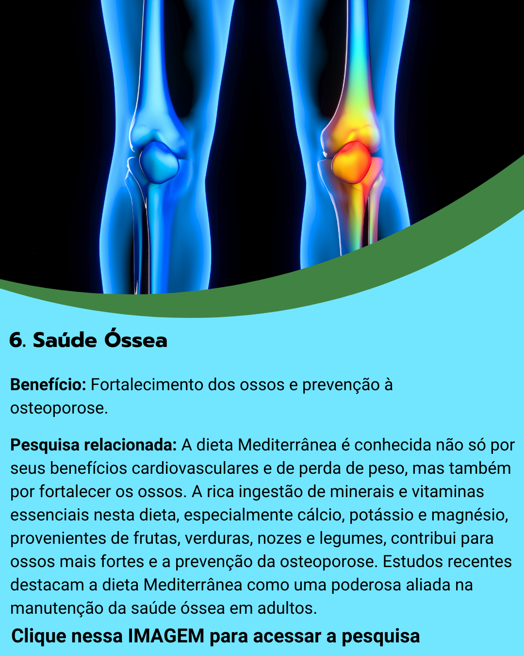 A Dieta Mediterrânea Low Carb atua no Fortalecimento dos ossos e prevenção à osteoporose.